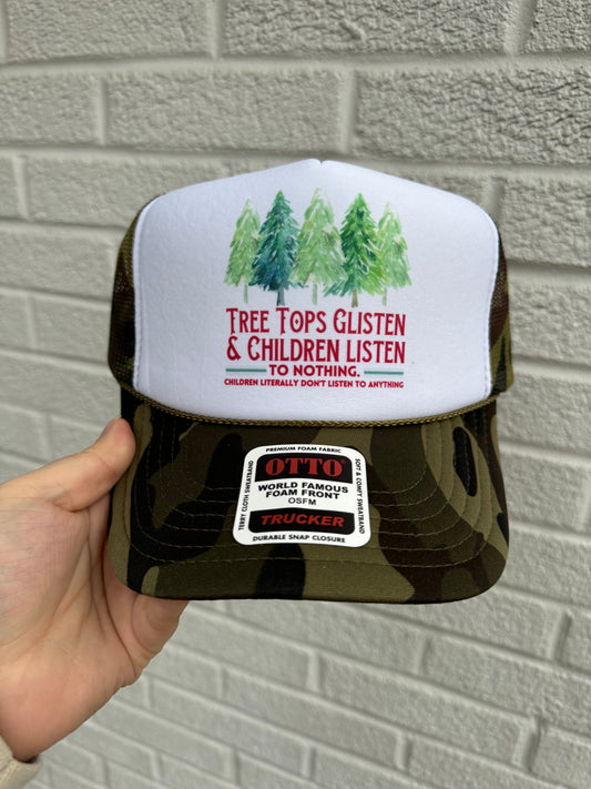 Tree tops Glisten Children Dont listen Trucker Hat